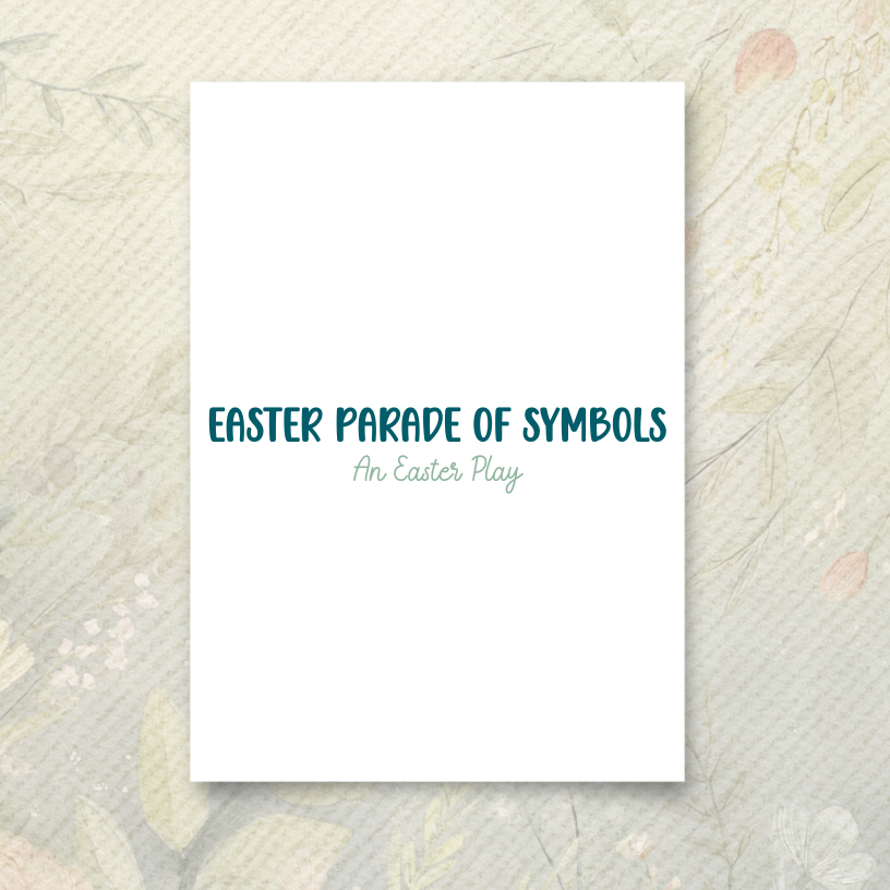 Easter Parade of Symbols – Free Easter Play Script