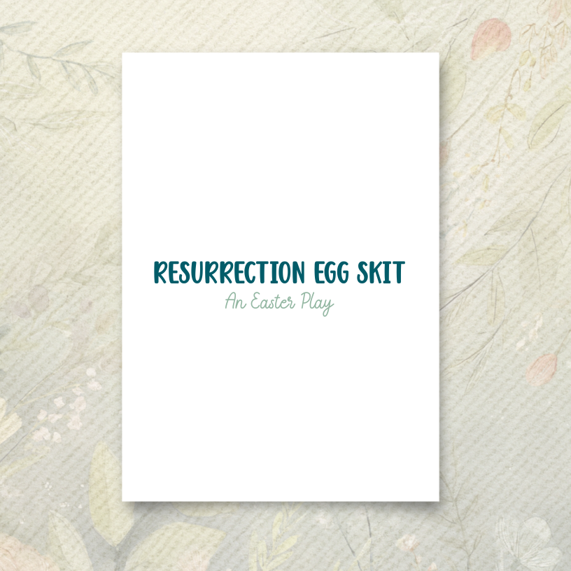 Resurrection Egg Skit – Free Easter Play for Kids