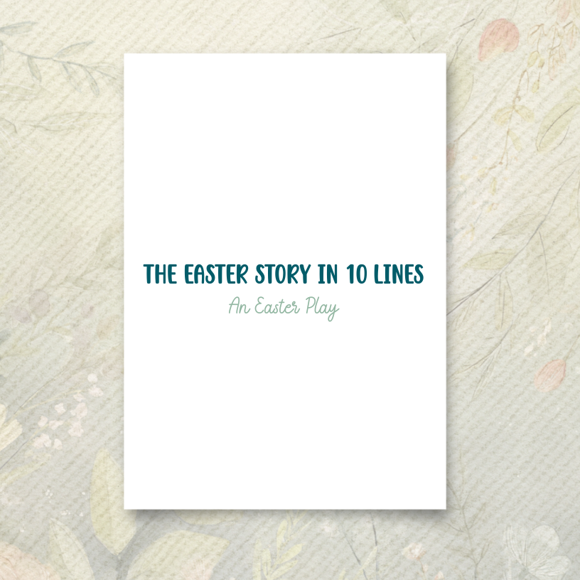 The Easter Story in Ten Lines – Free Easter Play Script for Kids